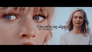 Bess & Mirren Sinclair [I Bet on Losing Dogs] 1x01-1x10