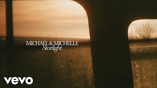 Michael & Michelle - Starlight (Visualiser)