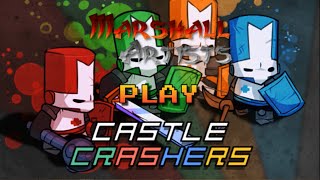 Marshall Artists Play: Castle Crashers (Hardcore Mode)