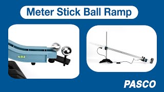 Ball Ramp | PASCO Meter Stick Mechanics