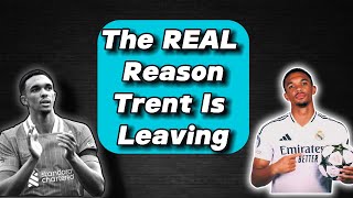 The REAL Reason Why Trent Alexander Arnold Is Leaving Liverpool