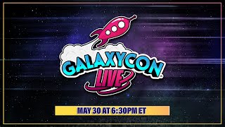 GalaxyCon Live | Guest Announcements, Giveaways, and More! | May 30, 2024