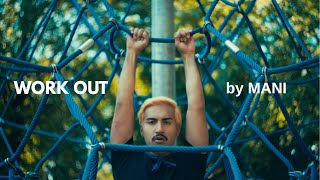 mani - Work Out (Official Music Video)