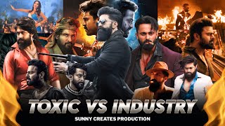 Toxic vs Industry | Rocking Star Yash | Prabhas | Allu Arjun | Unni Mukundan | Sunny Creates 