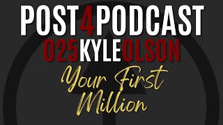 Post 4 Podcast - Episode #025 - Kyle Olson