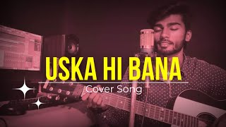 Uska hi bana arijit singh | cover | SaRoj Sohail | #arijitsingh