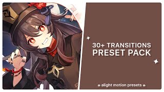 30+ Transitions Preset Pack (qr codes/alight/xml) | alight motion ✿