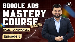 Google Ads Course In Hindi  | Learn Google Ads With Sandip Trivedi | Google Ads Course Episode 8