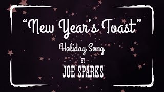 Song + Slide Show for "New Year's Toast" by Joe Sparks