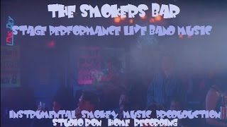 The Smokers Bar. Smooth live Style Music Production
