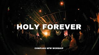 Holy Forever (feat. Ilianna Drake) | Compass NFW Worship