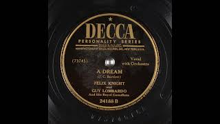 A Dream - Felix Knight; Guy Lombardo