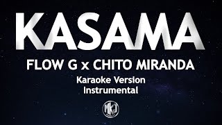 Kasama Flow G Chito Miranda Karaoke Version High Quality Instrumental