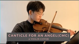 Canticle for An Angel (CMC) - Kevin Cho Remote Series
