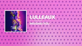Lulleaux - Missing You (feat. NEIMY)