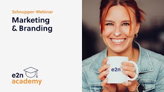 Marketing & Branding – zum Schnuppern • e2n academy
