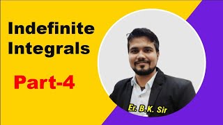Indefinite Integrals | Part 4 | 12th CBSE Board | Super maths tricks | By Er. Bal Krishna sir