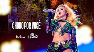 Joelma - Choro Por Você (Ao Vivo)