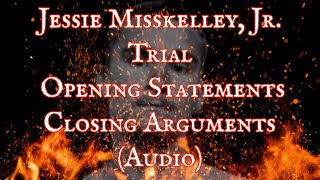 The West Memphis Three Files: Jessie Misskelley's Trial (Opening Statements & Closing Arguments)