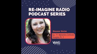 Mylandra Zielinski-Douglas Pt. 2 | Discover Stories Episode 71