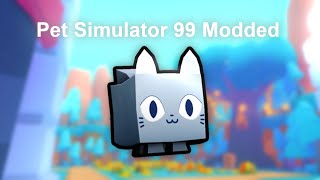 Pet Simulator 99 Modded Showcase