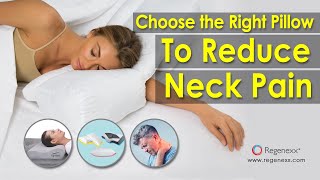 Choose the Right Pillow and Sleeping Positions to Reduce Neck Pain