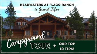 Campground Tour: HEADWATERS AT FLAGG RANCH in Grand Teton National Park + Our TOP 10 TIPS!