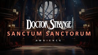 You’re guarding the Sanctum Sanctorum | Doctor Strange Ambience for Studying, Sleeping, Relaxing