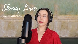 Skinny love - Birdy (Cover by Mónica Davis)