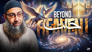 What Prophet Muhammad (ﷺ) Saw Beyond the Heavens - Isra wal Miraj