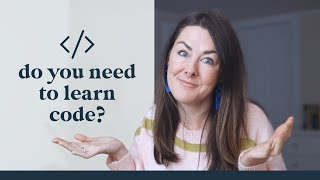 Do Web Designers Need to Know How to Code? | Starting a Web Design Business in 2022