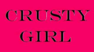 Dishevellers - Crusty Girl
