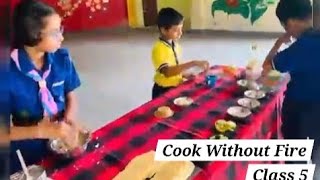 Cook Without Fire | Class 5