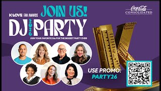 K-LOVE Fan Awards 2026 - THE K-LOVE DJ Party!!!