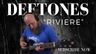 “Riviere” Deftones - Guitar Cover