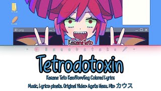 Tetrodotoxin - Kasane Teto [Kan/Rom/Eng Colored Lyrics] (Check Desc)