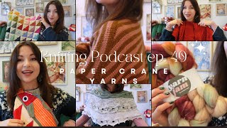 Paper Crane Yarns Knitting Podcast Ep 49: Jethro, Olga, and Rabbit Sweater + Crocheted Quilts