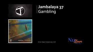 Jambalaya 37 - Gambling