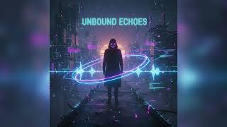 Unbound Echoes ( Official Music Audio )
