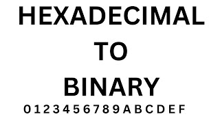HEXADECIMAL TO BINARY NUMBER