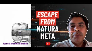 Jesús Canchola Sánchez on Escape from Natura Meta: Faith, Fiction, and the Power of Storytelling