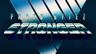 Proto Bytez - Stronger (Official Audio)