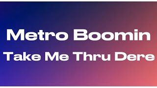 Metro Boomin - Take Me Thru Dere (audio) 
