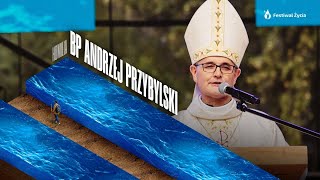 Bp Andrzej Przybylski: ZACZNIJ BUDOWAĆ NA BOGU