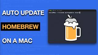 How To Automatically Upgrade Homebrew Packages on macOS