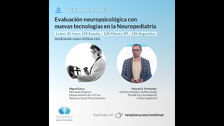 Evaluación neuropsicológica con nuevas tecnologías en Neuropediatría, con Manuel Fernández