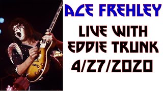 KISS - Ace Frehley on Eddie Trunk 4/27/2020