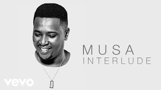 Musa - Interlude (Audio)