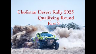 Cholistan Desert Rally 2023. Qualifying  Round Part 2