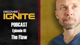 Episode 61 - The Flaw